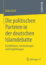 Die politischen Parteien in der deutschen Islamdebatte - Malte Dreß