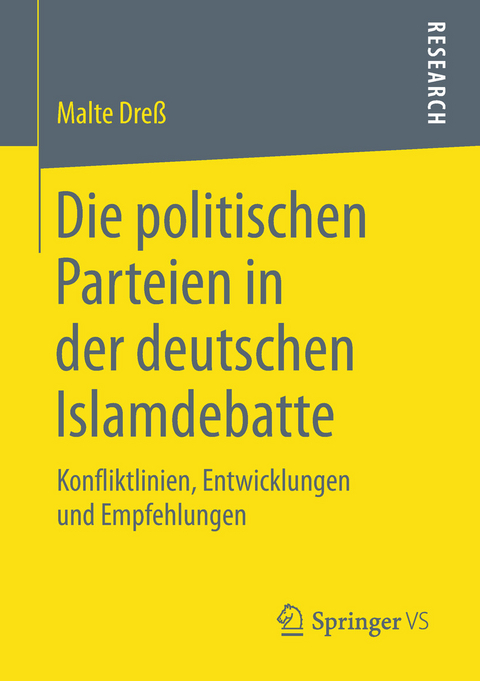 Die politischen Parteien in der deutschen Islamdebatte - Malte Dreß