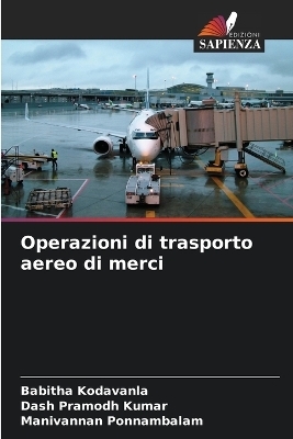 Operazioni di trasporto aereo di merci - Babitha Kodavanla, Dash Pramodh Kumar, Manivannan Ponnambalam