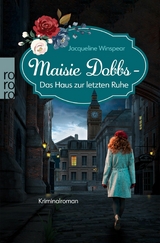Maisie Dobbs - Das Haus zur letzten Ruhe -  Jacqueline Winspear