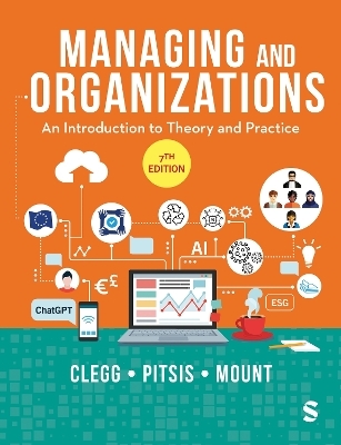 Managing and Organizations - Stewart R Clegg, Tyrone S. Pitsis, Matthew Mount