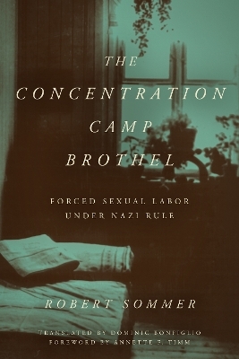 The Concentration Camp Brothel - Robert Sommer