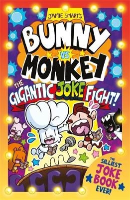 Bunny vs Monkey: The Gigantic Joke Fight (a Phoenix Comic Book, from the million-selling Jamie Smart, Illustrator of the Year) - Jamie Smart