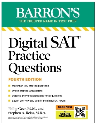 Digital SAT Practice Questions, Fourth Edition: More than 800 Questions for Digital SAT Prep 2025 + Tips + Online Practice - Philip Geer, Stephen A. Reiss