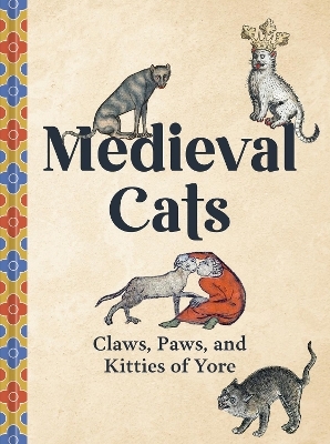 Medieval Cats - Catherine Nappington