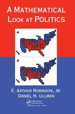 A Mathematical Look at Politics - Jr. Robinson, Daniel H. Ullman