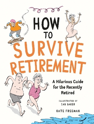 How to Survive Retirement - Kate Freeman