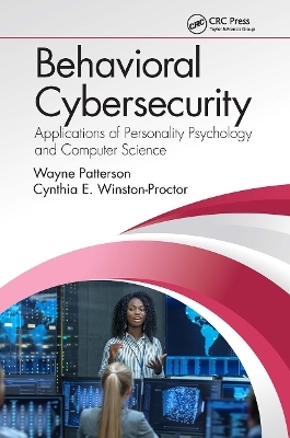 Behavioral Cybersecurity - Wayne Patterson, Cynthia E. Winston-Proctor