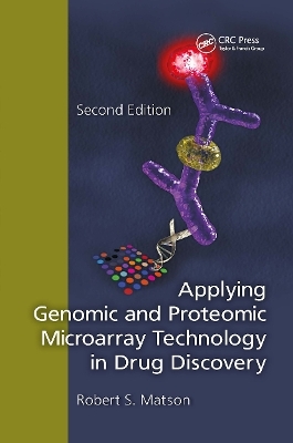 Applying Genomic and Proteomic Microarray Technology in Drug Discovery - Robert S. Matson