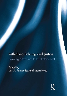 Rethinking Policing and Justice - 