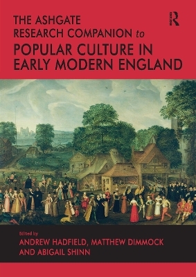 The Ashgate Research Companion to Popular Culture in Early Modern England - 