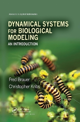 Dynamical Systems for Biological Modeling - Fred Brauer, Christopher Kribs