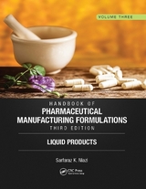 Handbook of Pharmaceutical Manufacturing Formulations, Third Edition - Niazi, Sarfaraz K.