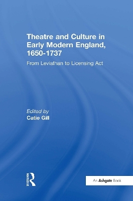 Theatre and Culture in Early Modern England, 1650-1737 - 