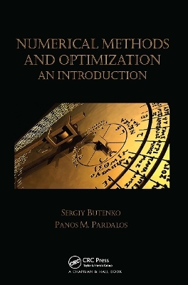 Numerical Methods and Optimization - Sergiy Butenko, Panos M. Pardalos