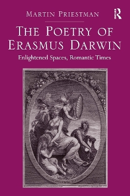 The Poetry of Erasmus Darwin - Martin Priestman