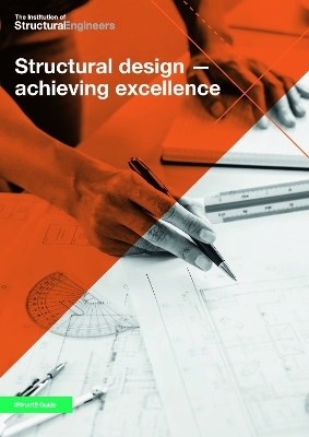 Structural design - achieving excellence -  The Institution of Structural Engineers