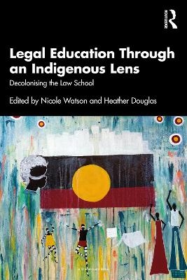 Legal Education Through an Indigenous Lens - 