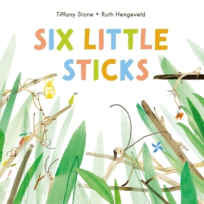 Six Little Sticks - Tiffany Stone