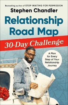 Relationship Road Map 30-Day Challenge - Stephen Chandler