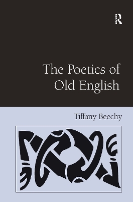 The Poetics of Old English - Tiffany Beechy