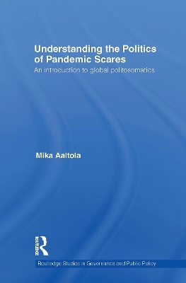 Understanding the Politics of Pandemic Scares - Mika Aaltola