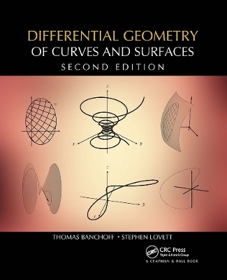 Differential Geometry of Curves and Surfaces - Thomas F. Banchoff, Stephen Lovett