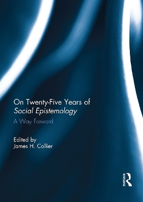 On Twenty-Five Years of Social Epistemology - 