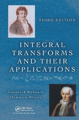 Integral Transforms and Their Applications - Lokenath Debnath, Dambaru Bhatta