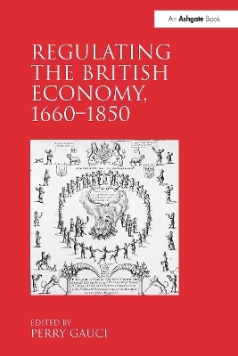 Regulating the British Economy, 1660�1850 - 