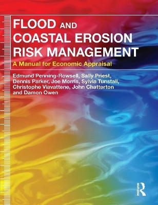 Flood and Coastal Erosion Risk Management - Edmund Penning-Rowsell, Sally Priest, Dennis Parker, Joe Morris, Sylvia Tunstall