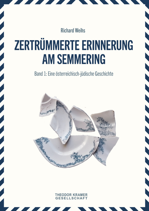 Zertrümmerte Erinnerung am Semmering - Richard Weihs