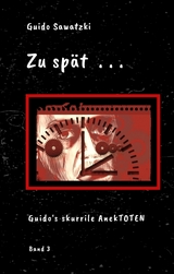 Zu spät . . . - Guido Sawatzki