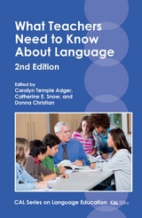 What Teachers Need to Know About Language - 