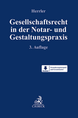 Gesellschaftsrecht in der Notar- und Gestaltungspraxis - Herrler, Sebastian