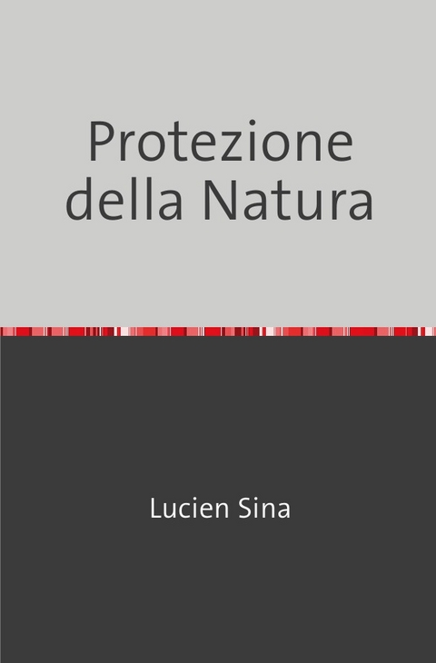 Protezione della Natura - Lucien Sina