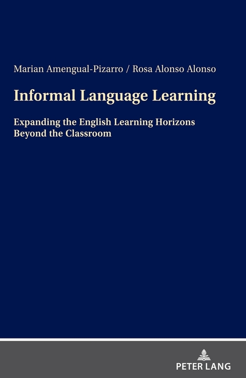 Informal Language Learning - Marian Amengual-Pizarro, Rosa Alonso Alonso