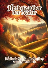 Herbstzauber der Natur - Fabian Kluge