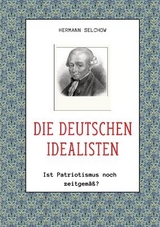 Die deutschen Idealisten - Hermann Selchow