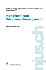 Haftpflicht- und Privatversicherungsrecht - Raffaella Biaggi, Marco Chevalier, Urs Schaffhauser, Thomas Muri