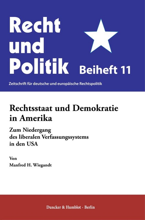 Rechtsstaat und Demokratie in Amerika - Manfred H. Wiegandt