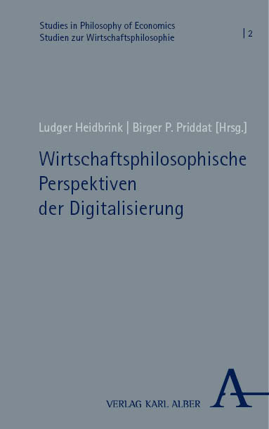 Wirtschaftsphilosophische Perspektiven der Digitalisierung - 