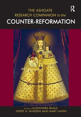 The Ashgate Research Companion to the Counter-Reformation - 