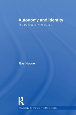 Autonomy and Identity - Ros Hague