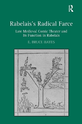 Rabelais's Radical Farce - E. Bruce Hayes