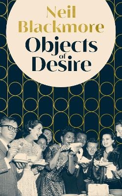 Objects of Desire - Neil Blackmore