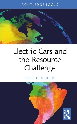 Electric Cars and the Resource Challenge - Theo Henckens