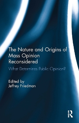 The Nature and Origins of Mass Opinion Reconsidered - 