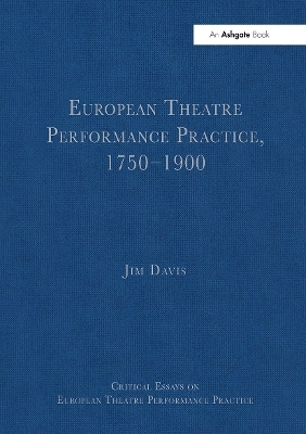 European Theatre Performance Practice, 1750–1900 - 