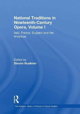 National Traditions in Nineteenth-Century Opera, Volume I - 